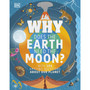 Why Does the Earth Need the Moon? - ISBN 9780241358375
