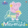 Peppa Pig: Peppa the Mermaid - ISBN 9780241381236