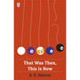 That Was Then, This Is Now - ISBN 9780141378367