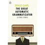 The Great Automatic Grammatizator and Other Stories - ISBN 9780141365565