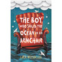 The Boy Who Sailed the Ocean in an Armchair - ISBN 9781409576327