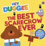 Hey Duggee: The Best Scarecrow Ever - ISBN 9780241201633