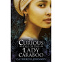 The Curious Tale of the Lady Caraboo - ISBN 9780552557634