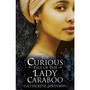 The Curious Tale of the Lady Caraboo - ISBN 9780552557634