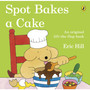 Spot Bakes A Cake - ISBN 9780723290926