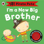 I'm a New Big Brother: A Pirate Pete book - ISBN 9781409313748