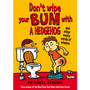 Don't Wipe Your Bum with a Hedgehog - ISBN 9781849411912