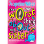 The Worst Thing About My Sister - ISBN 9780440869283