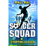 Soccer Squad: Starting Eleven - ISBN 9781862306547
