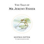 The Tale of Mr. Jeremy Fisher - ISBN 9780723247760