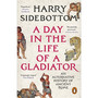 A Day in the Life of a Gladiator - ISBN 9781804948521