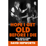 Hope I Get Old Before I Die - ISBN 9781804991992