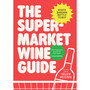 The Supermarket Wine Guide - ISBN 9781529988963
