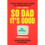 So Dad, It's Good - ISBN 9781911754411