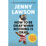 How to Be Okay When Nothing is Okay - ISBN 9781529939736