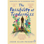 The Possibility of Tenderness - ISBN 9781804944950