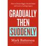 Gradually, then Suddenly - ISBN 9781846048937