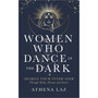 Women Who Dance in the Dark - ISBN 9781837823345