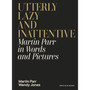 Utterly Lazy and Inattentive - ISBN 9780241740828