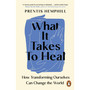 What It Takes To Heal - ISBN 9781804950845