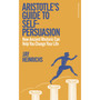 Aristotle's Guide to Self-Persuasion - ISBN 9780241705735