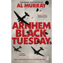 Arnhem: Black Tuesday - ISBN 9781804995457