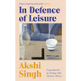 In Defence of Leisure - ISBN 9781787335066