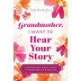 Grandmother, I Want to Hear Your Story - ISBN 9781464251436
