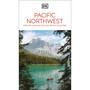 DK Pacific Northwest: Oregon, Washington and British Columbia - ISBN 9780241721773
