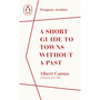 A Short Guide to Towns Without a Past - ISBN 9780241752012