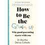 How to Be The Grown-Up - ISBN 9780857506818
