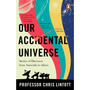 Our Accidental Universe - ISBN 9781804995914