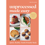 Unprocessed Made Easy - ISBN 9781529941708