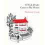If Nick Drake Came to My House - ISBN 9781529943979