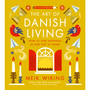 The Art of Danish Living - ISBN 9780241638279