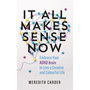 It All Makes Sense Now - ISBN 9781837822096