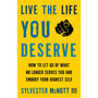 Live the Life You Deserve - ISBN 9781837823086