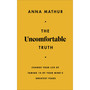 The Uncomfortable Truth - ISBN 9780241707197