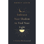 Embrace Your Shadow to Find Your Light - ISBN 9781837823024