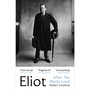 Eliot After The Waste Land - ISBN 9781529925456