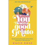 You Deserve Good Gelato - ISBN 9780241678770