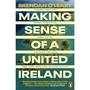Making Sense of a United Ireland - ISBN 9780241995778