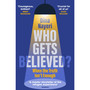 Who Gets Believed? - ISBN 9781529920529
