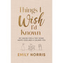 Things I Wish I’d Known - ISBN 9781785044724