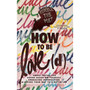 How to Be Love(d) - ISBN 9781837820122