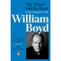The Mirror and the Road: Conversations with William Boyd - ISBN 9780241987339