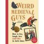 Weird Medieval Guys - ISBN 9781529908305
