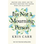 I'm Not a Mourning Person - ISBN 9781401970062