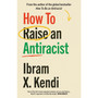 How To Raise an Antiracist - ISBN 9781529197570