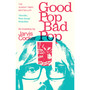 Good Pop, Bad Pop - ISBN 9781784707910